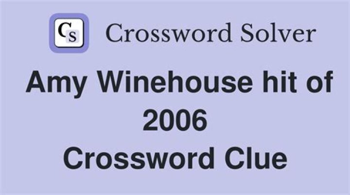 2006 Amy Winehouse hit crossword clue answer