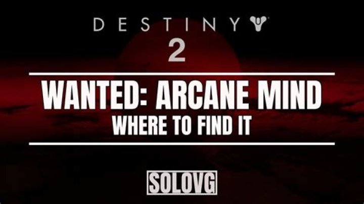 Destiny 2 Wanted Arcane Mind - How to Complete
