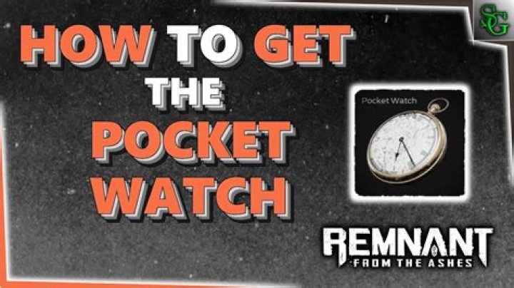 How to get Remnant From the Ashes Pocket Watch
