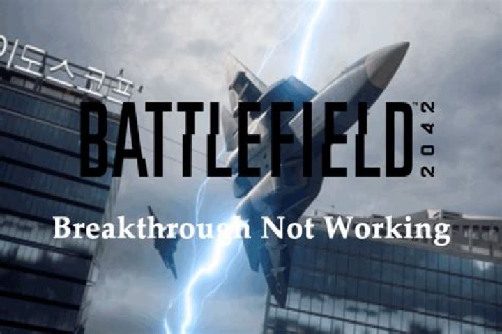 How to fix Battlefield 2042 Breakthrough not working