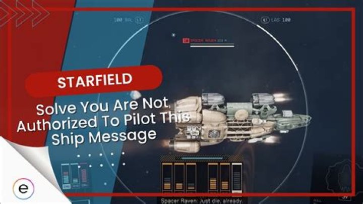 Starfield: "You Are Not Authorized to Pilot This Ship" Message Fix