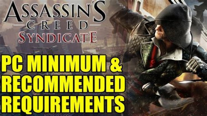 Assassin's Creed Syndicate Minimum and Recommended PC Specs Confirmed