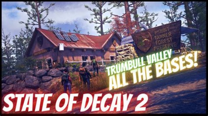 Best State of Decay 2 Trumbull Valley Bases – Ranked Worse to Best