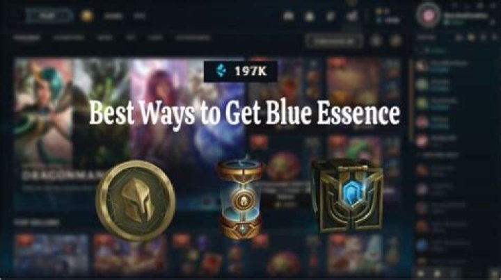 Best Ways to Get Blue Essence in League of Legends 2023