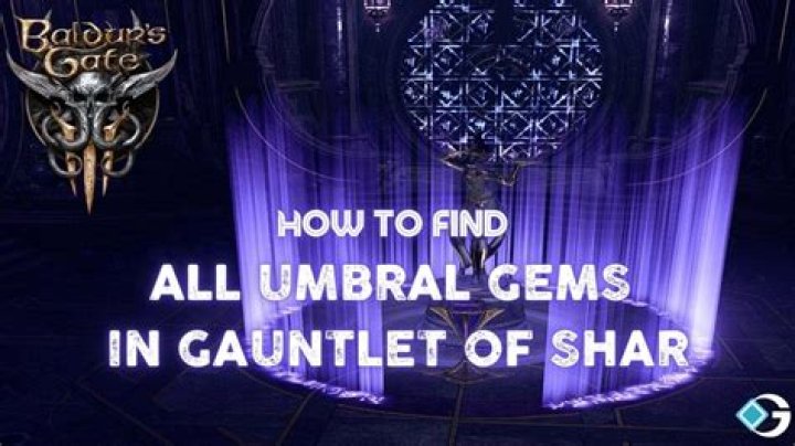 Baldur's Gate 3 (BG3): How to Find All Umbral Gems in Gauntlet of Shar