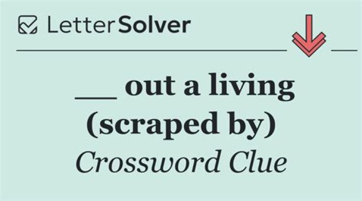 — out a living Crossword Clue and Answer