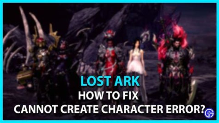 Lost Ark Cannot Create Character Error Fix