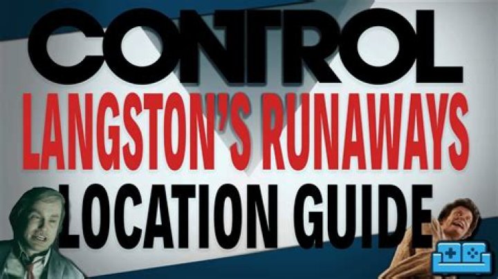 Control: Where To Find All Altered Items | 'Langston's Runaways' Locations Guide