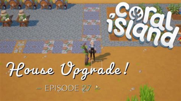 How To Upgrade House And Other Buildings In Coral Island