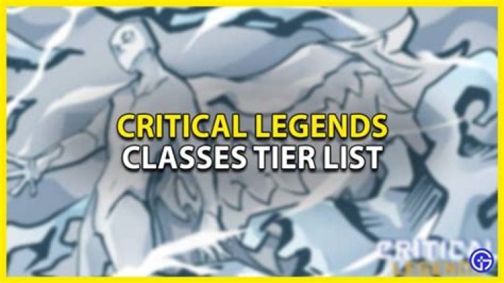 Critical Legends Classes Tier List (June 2022)