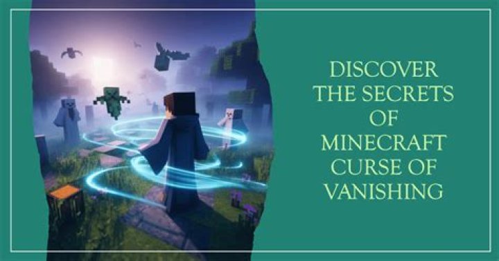 What Does Curse Of Vanishing Do In Minecraft?