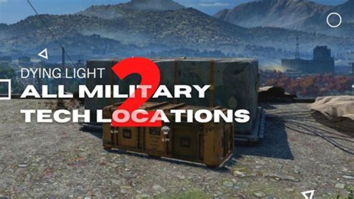 
Dying Light 2 Military Tech Locations: How to Get Military Tech for Upgrades