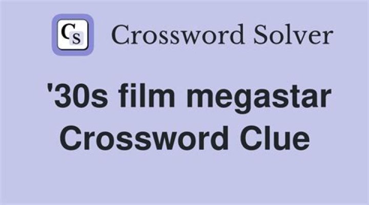 Film megastar crossword clue answer