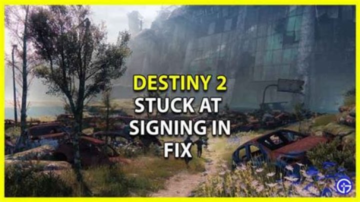 How To Fix Destiny 2 Stuck At Signing In Screen Error?