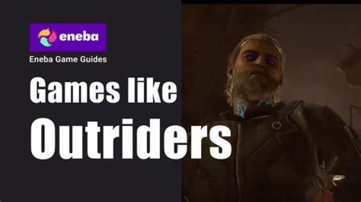 Top Games Like Outriders - Best Thriller, Action, Shooting & Horror Games