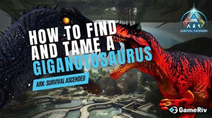 How to Find and Tame a Giganotosaurus in Ark: Survival Ascended