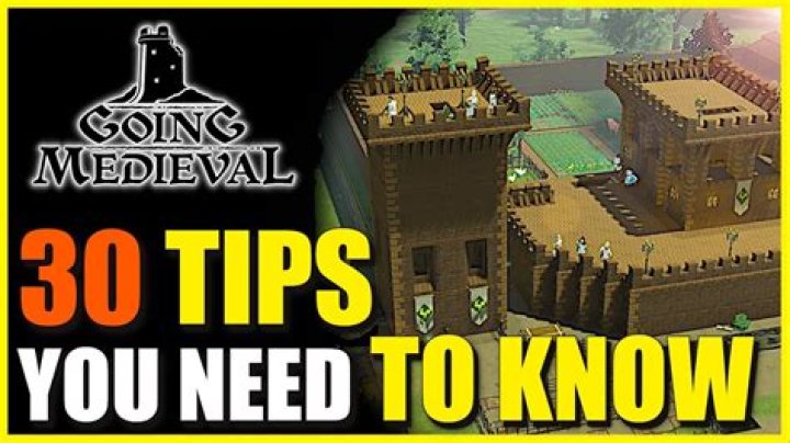 Going Medieval Best Tips And Tricks To Build The Perfect Empire