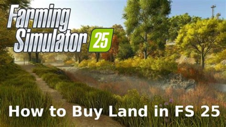 How To Buy & Sell Land In Farming Simulator 22?