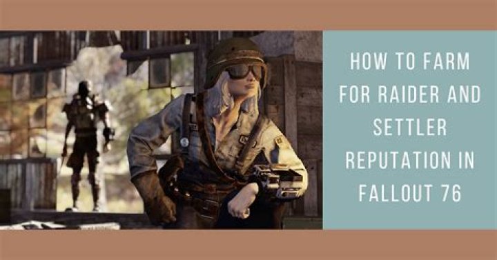 How to farm Settler faction reputation in Fallout 76
