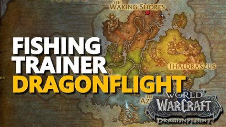 How to find the Dragon Isles Fishing Trainers in World of Warcraft: Dragonflight