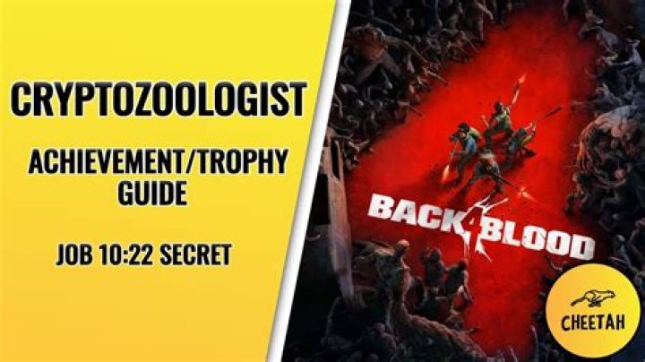 How to find the secret in Job 10:22 and earn the Cryptozoologist achievement/trophy in Back 4 Blood