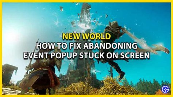 How to fix Abandoning Event Stuck on Screen in New World