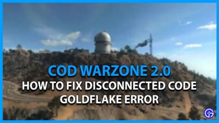 How to Fix Disconnected Code Goldflake Error in Warzone 2.0