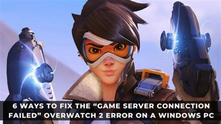 How to fix the Game Server Connection Failed error in Overwatch 2
