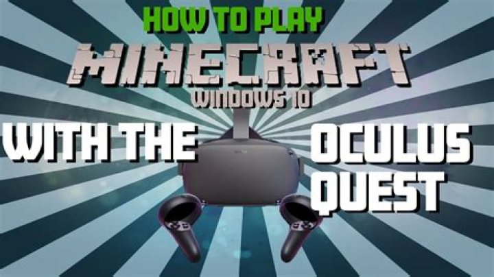 
How to Play Minecraft VR on Oculus Quest 1 & 2