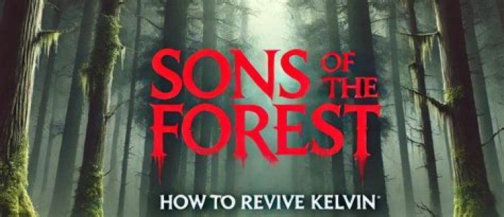 How to Revive Kelvin in Sons of the Forest