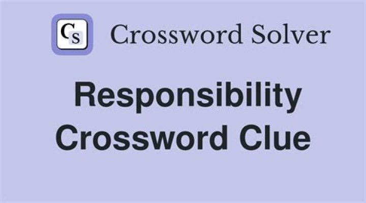 Is the responsibility of crossword clue answer