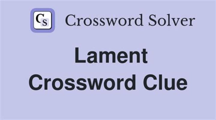 Lament crossword clue answer