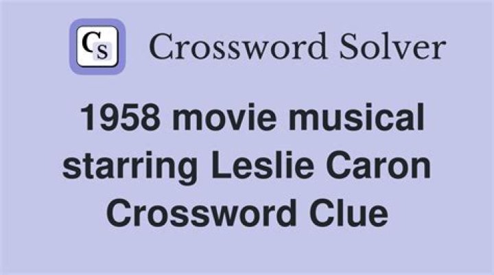 Leslie Caron movie Crossword Clue and Answer