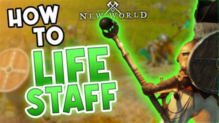 New World: How To Get Life Staff?