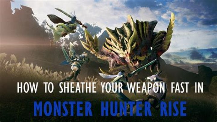 
Monster Hunter Rise: How to Sheathe Weapon Fast