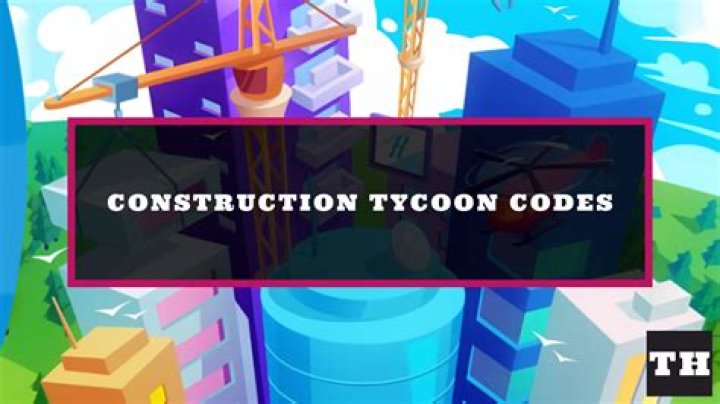 All Construction Tycoon Codes For January 2024
