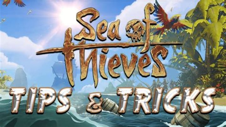 Sea of Thieves tips and tricks - essential advice for conquering the high seas