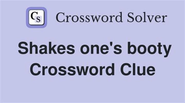 Shake your booty Crossword Clue and Answer