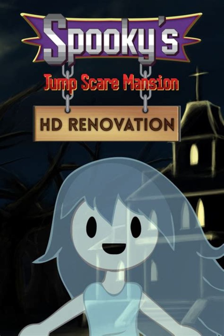 Spooky's Jump Scare Mansion: HD Renovation (2017)