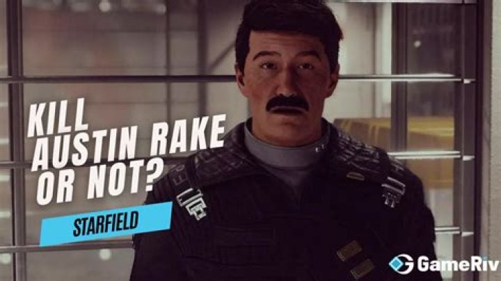 Starfield: Kill Austin Rake or Not?