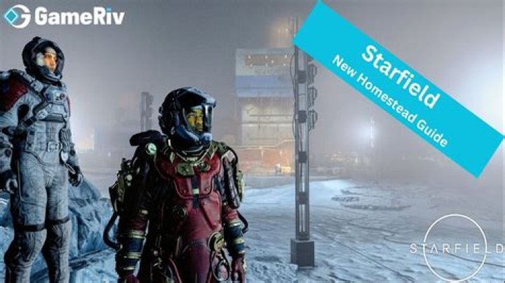 Starfield: New Homestead Guide - GameRiv