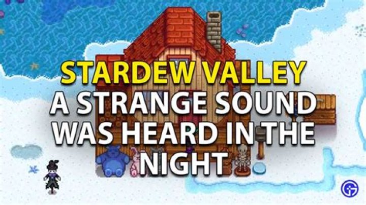Stardew Valley - A Strange Sound Was Heard In The Night Message