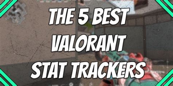 The 5 best Valorant stat trackers