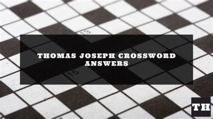 Thomas Joseph Crossword Clues and Answers for March 8 2023