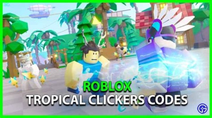 Tropical Clickers Codes (March 2022)
