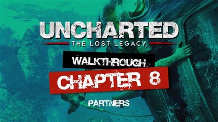 Uncharted: The Lost Legacy Walkthrough | Chapter 8 Partners