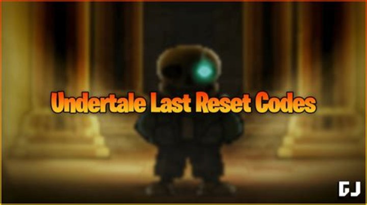 Undertale Last Reset Codes (June 2022)