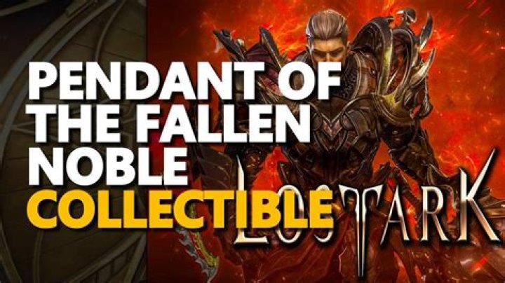 Where to farm A Pendant of the Fallen Noble in Lost Ark?
