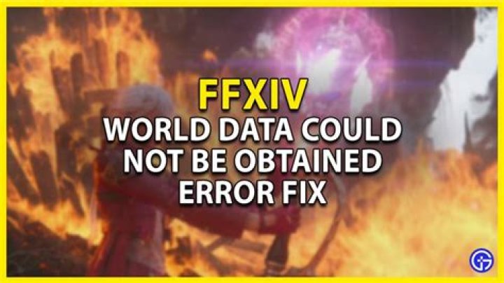 Final Fantasy 14 - World Data Could Not Be Obtained Error Fix FFXIV